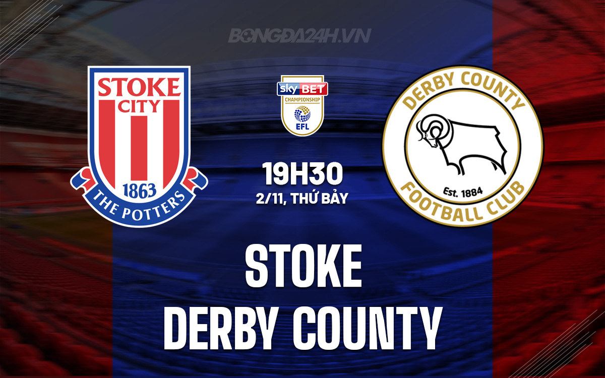 Stoke vs Derby County Cuộc đối đầu giữa hai đội bóng đang chật vật 1 Stoke vs Derby County Cuộc đối đầu giữa hai đội bóng đang chật vật